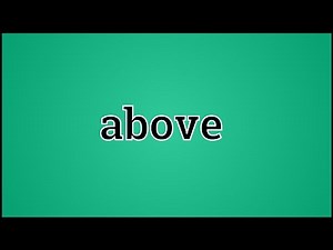 What Above Means