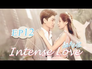 【ENG SUB】Intense Love EP12——Cast: Zhang Yuxi | Ding Yuxi【MangoTV English】