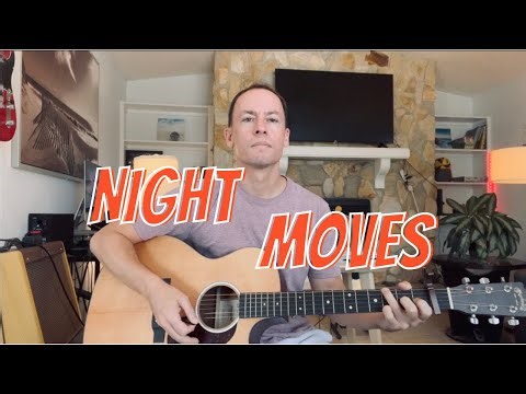 Night Moves -- Bob Seger -- How to Play