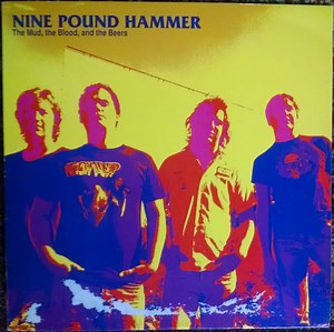 Nine Pound Hammer - The Mud, The Blood, And The Beers