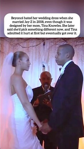 Beyoncé HATED her WEDDING DRESS
