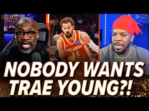 Unc & Iso Joe QUESTION why NOBODY in the NBA wants to TRADE for Trae Young! | Nightcap