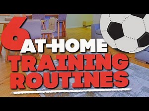 6 AT HOME SOCCER TRAINING Workouts - Drills, Skills, Exercises, and Best Fitness Conditioning!