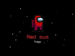 Tiagz - Red Sus (Among Us Song)
