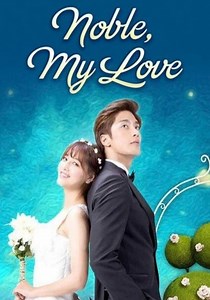 Noble, My Love Season 1 - watch episodes streaming online