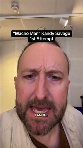 Macho Man Randy Savage Impression 1st Attempt