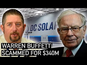 Fake Solar Company Scams Warren Buffet Out of $340 Million