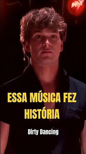 A Música Que Transformou Dirty Dancing em Lenda