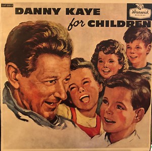 Danny Kaye - Danny Kaye For Children