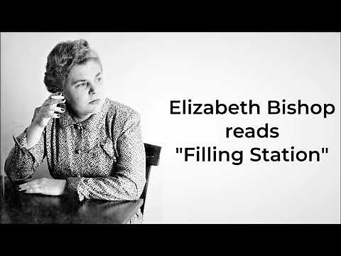ELIZABETH BISHOP reads "Filling Station"