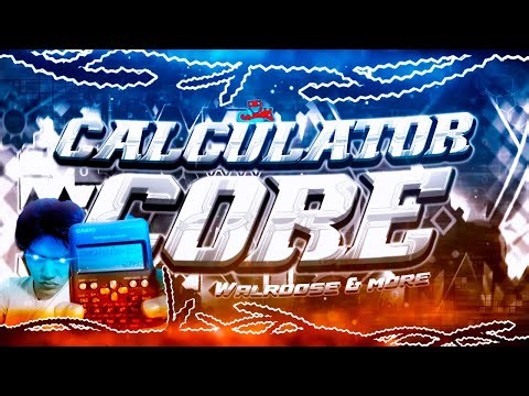 [NEW HARDEST] Calculator Core 100% by Walroose & more (Extreme Demon) | Geometry Dash