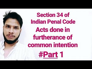 Section 34 IPC Indian Penal Code: Part 1