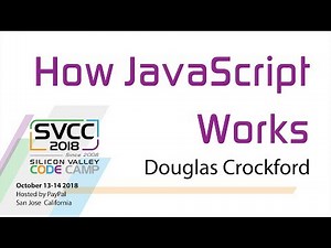 How JavaScript Works at Silicon Valley Code Camp 2018