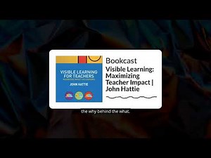 Visible Learning: Maximizing Teacher Impact | John Hattie | Bookcast