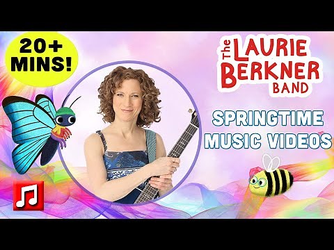 20+ Min: Springtime Music Videos by The Laurie Berkner Band | Best Kids Music