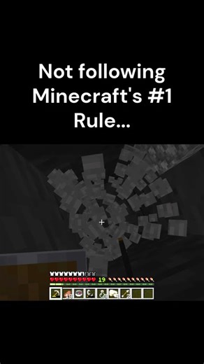 Not following Minecraft's #1 Rule...