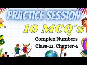 Complex Numbers || Class 11 Chapter 5 Term 1 || 10 MCQ's || Tips & Solutions