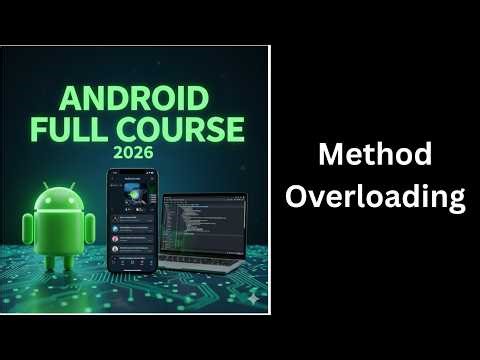 Method Overloading in Java Explained | OOP Concept | Complete Android Course (39)