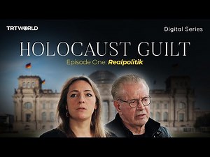 Holocaust Guilt: Realpolitik | Episode 1