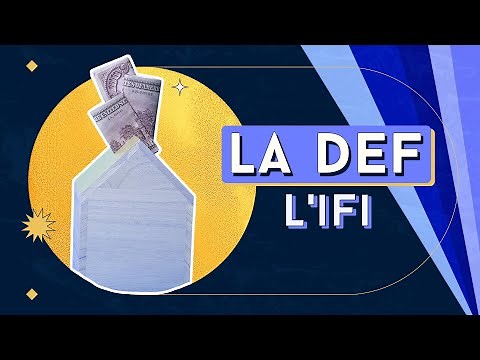 Impôt sur la fortune immobilière (IFI) - Tout ce qu'il faut savoir sur l'IFI !