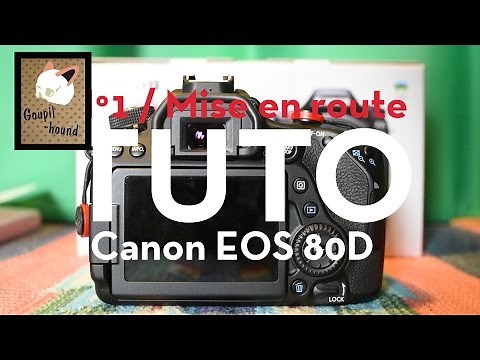 Tuto Canon eos 80d / n°1 / Mise en marche et parcours des Menus