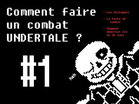 Comment faire un fangame UNDERTALE ? #1