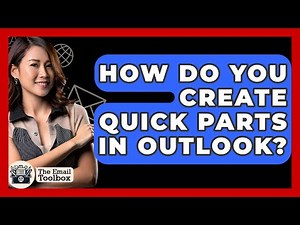 How Do You Create Quick Parts In Outlook? - TheEmailToolbox.com