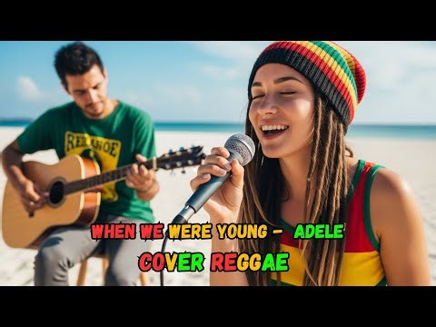 When We Were Young - Adele ‼️ REGGAE COVER By : MJY Official