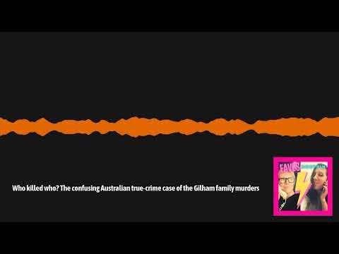 Who killed who? The confusing Australian true-crime case of the Gilham family murders |...
