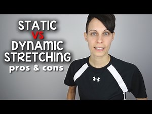STATIC vs DYNAMIC Stretching for Flexibility & Performance - Pros & Cons