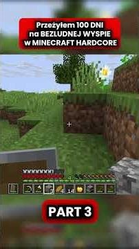 Przeżyłem 100 DNI na BEZLUDNEJ WYSPIE w MINECRAFT HARDCORE Part 3