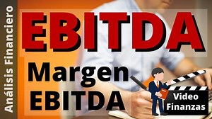 EBITDA y Margen EBITDA. Ejemplo cálculo e interpretación