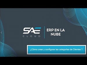 TUTORIALES SAE CLOUD | ¿Cómo crear y configurar las categorías de clientes?