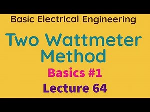Three Phase Power Measurement using Two Wattmeter Method |Basics of Three Phase Power Measurements