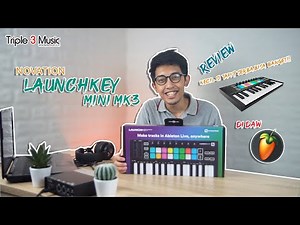 REVIEW & TUTORIAL NOVATION LAUNCKEY MINI MK3 Di FL STUDIO midi controller pad nya enak banget !!