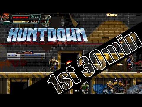 1st 30min - Huntdown Gameplay
