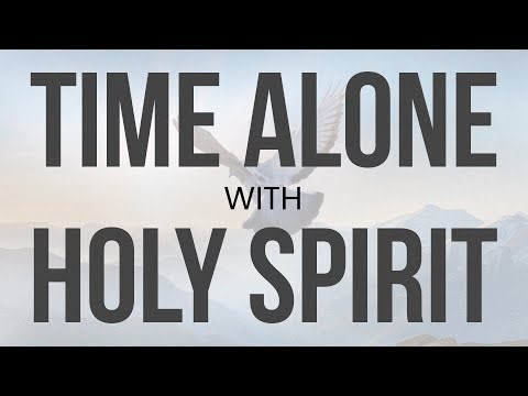 Time Alone with Holy Spirit \\\\ Reflections on Daystar