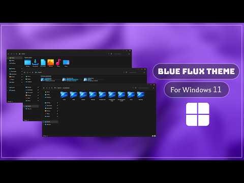 Blue Flux Theme For Windows 11 | Make Windows look Stunning | Windows Customization