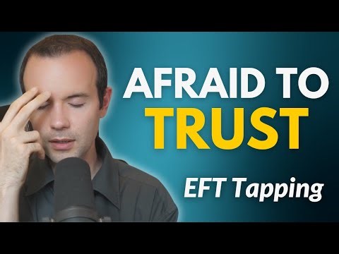 EFT for Trust Issues - When It Feels Unsafe to Let People In