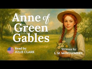 Anne of Green Gables | L.M. Montgomery | Free Full Audiobook | Unabridged Classic Literature Narrate