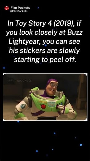 In Toy Story 4 (2019), if you look closely at Buzz Lightyear, you can see his stickers