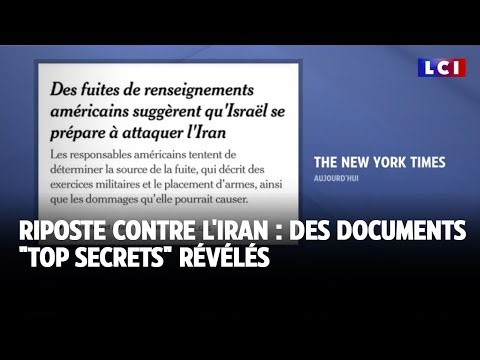 Riposte contre l'Iran : des documents "top secrets" révélés
