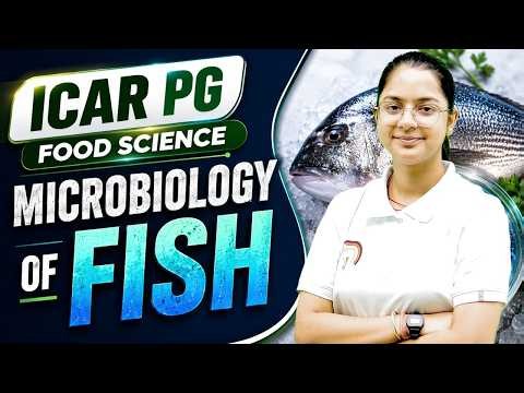 ICAR PG Food Science 2026 l UNIT-04 CLASS-06 | Fish products, MCQs | for JRF Preparation 2026