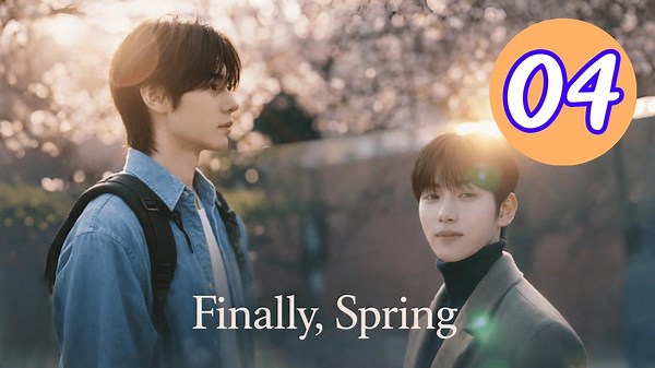 Finally Spring Episode 4 Engsub