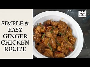 Simple & Easy Ginger Chicken Recipe
