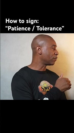 How to sign “Patience / Tolerance” in ASL