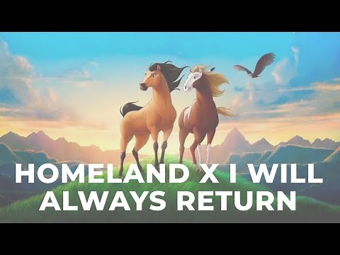 HOMELAND x I WILL ALWAYS RETURN (from "Spirit Stallion of the Cimarron") - Hans Zimmer & Bryan Adams
