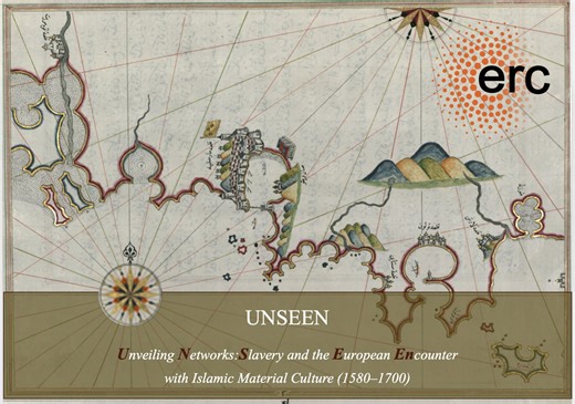 DPhil Studentship Open for Applications: Unveiling Networks: Slavery and the European Encounter with Islamic Material Culture (1580–1700)
