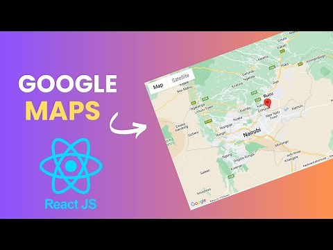 Learn React Google Maps: Build Interactive Location-Based Applications 2024