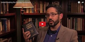 Understanding the Sunday Mass Lectionary Readings